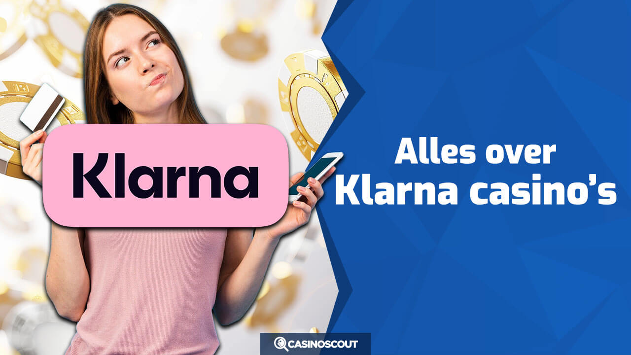 Alles over Klarna casino's