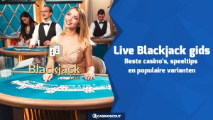 Live Blackjack gids: beste casino’s, speeltips en populaire varianten