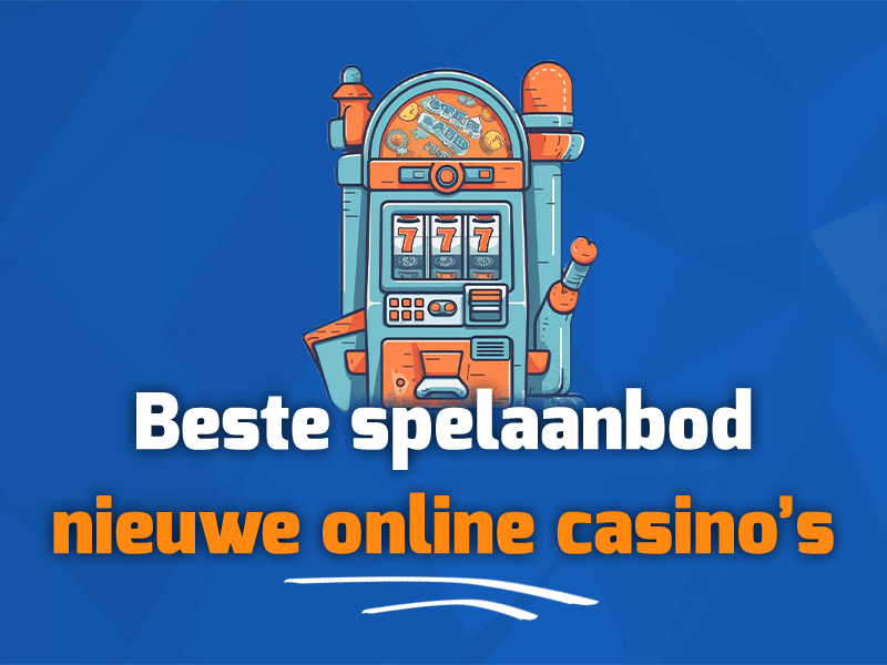 Spelaanbod nieuwe online casino's