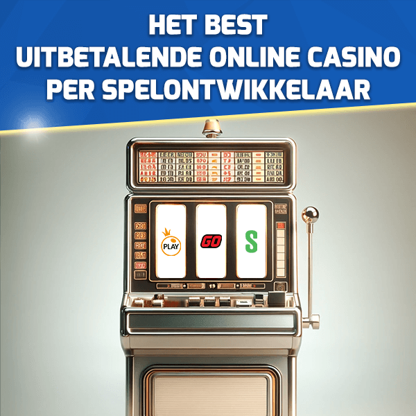 Het best uitbetalende online casino per spelontwikkelaar