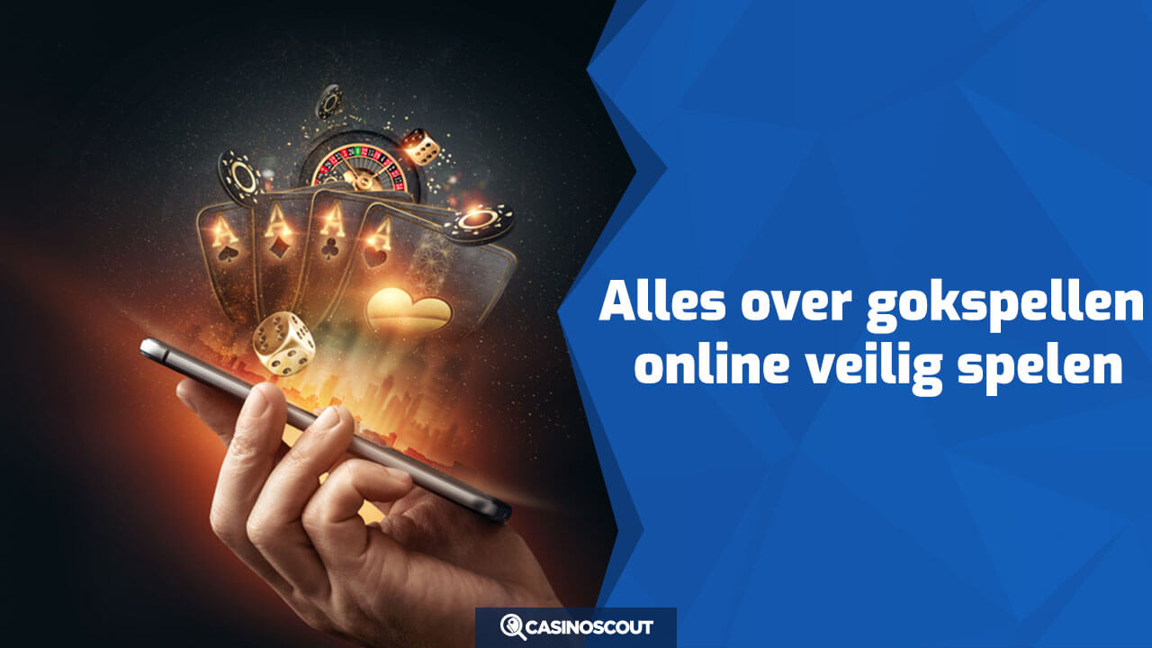 Alles over gokspellen online veilig spelen