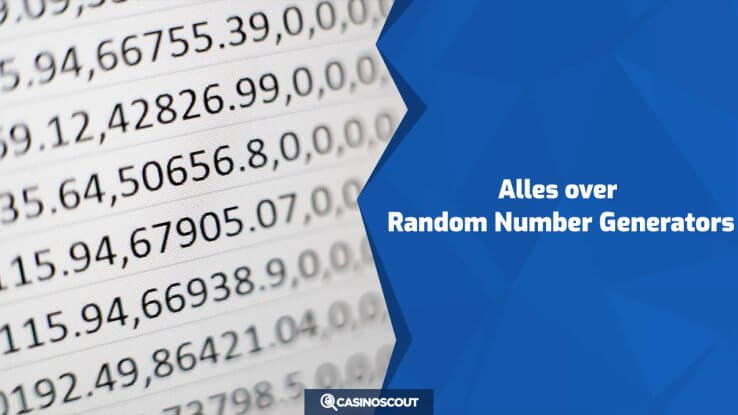 Alles over Random Number Generators (RNG’s)